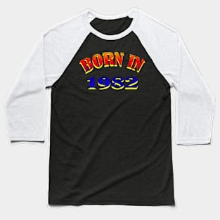 Born in 1982 T shirt Baseball T-Shirt